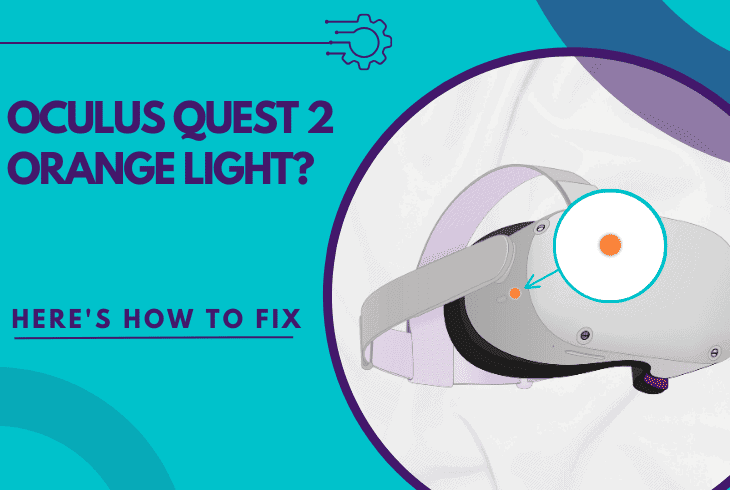 Oculus Quest 2 Orange Light? - (Don't Panic, Easy Fix!)