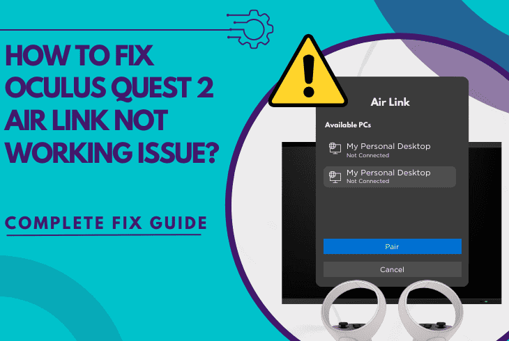Oculus Quest 2 Air Link Not Working? (No Panic, Easy Fix)