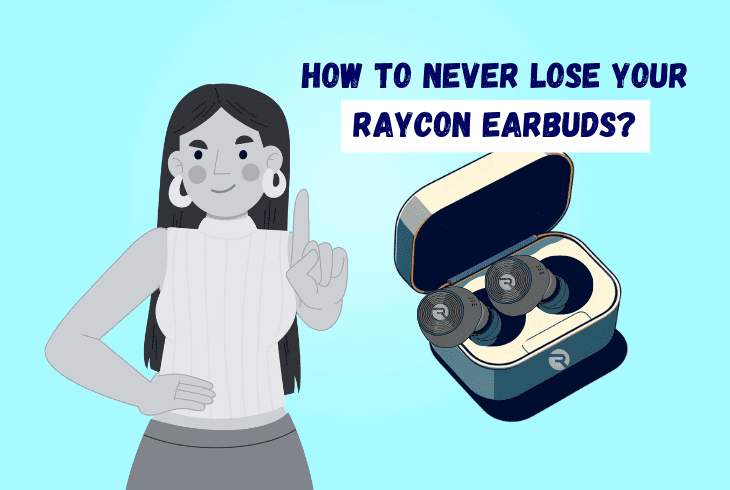 How To Find Raycon Earbuds If Lost Ultimate Guide